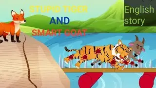 Stupid Tiger AND SMART GOAT।English cartoon |  goat, FOX and  tiger story English| Moral story