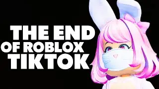 The End Of Roblox TikTok