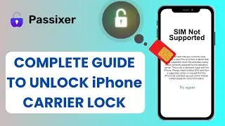 Complete Guide to Unlock iPhone Carrier Lock