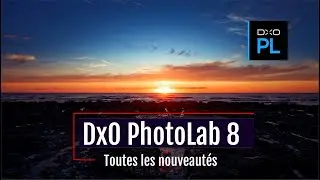 Toutes les nouveautés DxO PhotoLab 8