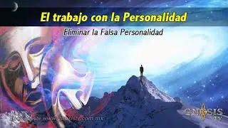 Trabajo con la personalidad, eliminar la falsa personalidad
