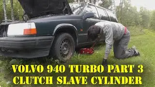 Volvo 940 Turbo Part 3 Clutch slave cylinder