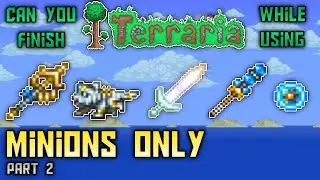 Can you finish Terraria using Minions Only? Part 2 - Terraria 1.4.1