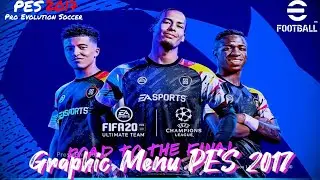 PES 2017 || Old GRAPHIC MENU Like FIFA 2020 for PES 2017 PC