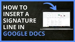 How to Insert a Signature Line in Google Docs in 2024