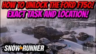 *NEW* SnowRunner - Ford F750 Exact Location (How To Unlock)