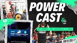 POWERCAST EP2 - REP RANGES: TRA IPERTROFIA E FORZA