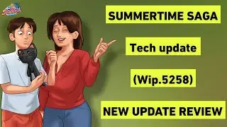 Summertime Saga Tech Update v21.0.0 wip.5258 Review 🔥 SUMMERTIME SAGA YT