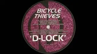 Bicycle Thieves - D-Lock (Locked Mix) [DECAY 002]