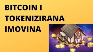BITCOIN I TOKENIZIRANA IMOVINA