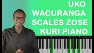 Menya uko Wacuranga Scales Zose kuri piano 