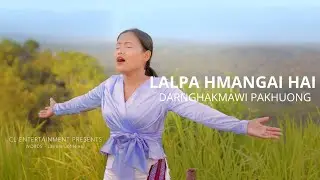 DARNGHAKMAWI PAKHUONG || LALPA HMANGAIHAI