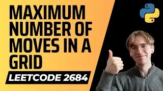 2684. Maximum Number of Moves in a Grid - LeetCode Python Solution