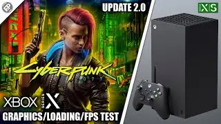 Cyberpunk 2077: Update 2.0 - Xbox Series X Gameplay + FPS Test