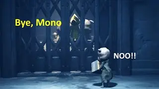 Mono is stuck and Six leaves him alone... again. — [Little Nightmares 2 Hospital bug]