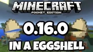 0.16.0 in a Eggshell | Minecraft Pocket Edition