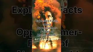 Oppenheimer Explosive facts#history #scientist#WW2 #viral #viralshorts