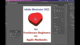 Adobe Illustrator 2022 on MacOS for Freelancers Beginners