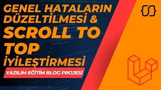 Laravel Dersleri: 98 - YEBP: Scroll To Cevap Ver İşlemi & Genel Hata Düzeltmeler & İyileştirmeler -1