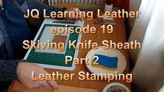 Tooling the Sheath - JQ Learning Leather
