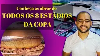 CONHEÇA TODOS OS ESTÁDIOS DA COPA DE 2022