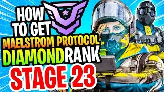 DIAMOND MAELSTROM PROTOCOL CLEAR - STAGE 23 - RAINBOW SIX EXTRACTION - HOW TO GET DIAMOND MAELSTROM