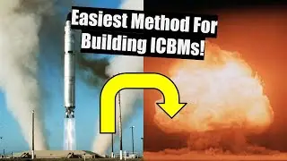 How To Build An ICBM (EASIEST METHOD!!!)