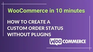 How to Create a Custom Order Status in WooCommerce Without Plugins