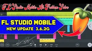 FL Studio Mobile New Update 3.6.2  | Fl Studio Mobile New Update 2021