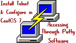 Install Telnet & Configure in CentOS 7 | Accessing Through Putty Software