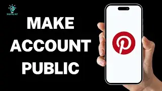 How To Make a Pinterest Account Public?
