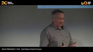 SQL Day 2019 | T-SQL : Bad Habits & Best Practices - Aaron Bertrand