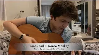 Tones and I - Dance Monkey Cover by Imran Aidi (Raw Version)