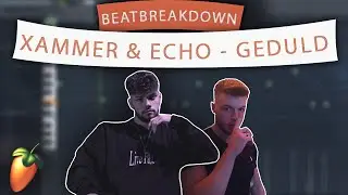 XAMMER & ECHO - GEDULD BEATBREAKDOWN (Bonus Video) | FL Studio Tutorial | Xammer II