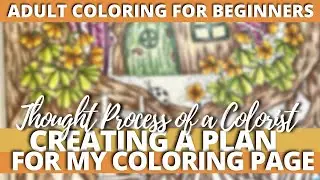 CREATING A PLAN FOR MY COLORING PAGE | Thought Process of a Colorist | Adult Coloring for Beginners