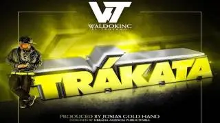 Waldokinc el Troyano - Trakata