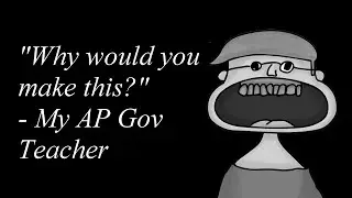 this video is the only good thing to come out of ap gov