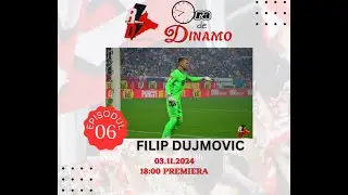Ora de Dinamo: Episodul 6. Filip Dujmovic