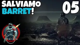 ALLA RICERCA DI BARRET - STARFIELD - [EP 5] [GAMEPLAY ITA]