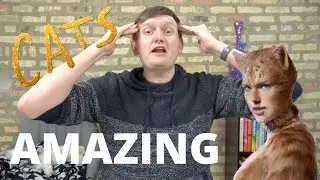 CATS THE MOVIE IS GREAT