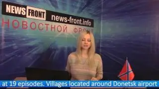 Новороссия  Сводка новостей Новороссии События Ньюс Фронт   17 03 2015   Roundup NewsFront ENG SUB