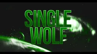 Интро на заказ #4 - Заказал Single Wolf