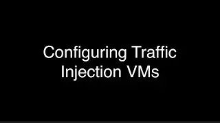 Traffic Injection VM Configuration