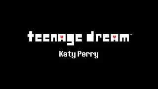 Field of Teenage Dreams (Toby Fox x Katy Perry mashup)