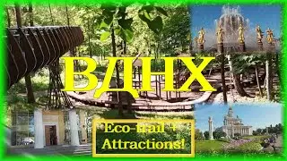 ВДНХ (Exhibition of Economic Achievements - VDNkH)
