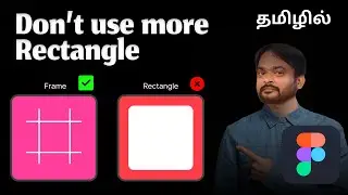 Use more frames Tutorial Tamil  | Figma basic to advance | figma 2024 crash course