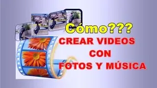 Como crear videos con fotos y música fácil y muy rápido
