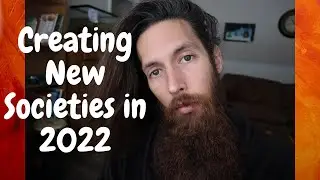Let's Start Creating New Societies in 2022 Based on Consciousness, Love, Peace, and Freedom!