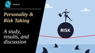 Personality and Risk Taking: A Study, Results, and Discussion