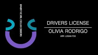 Unofficial Cello Covers - Drivers License - Olivia Rodrigo (Arr. Logan Fox)
